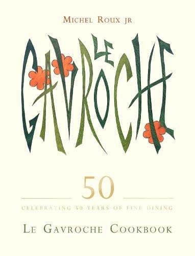 This is the book cover for 'Le Gavroche Cookbook' by Michel Roux jr