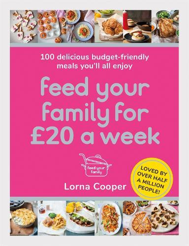 This is the book cover for 'Feed Your Family For £20 a Week' by Lorna Cooper