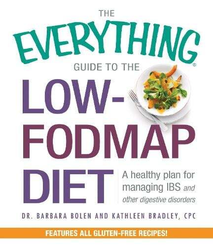 This is the book cover for 'The Everything Guide To The Low-FODMAP Diet' by Barbara Bolen