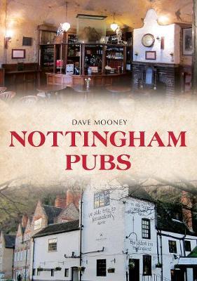 This is the book cover for 'Nottingham Pubs' by Dave Mooney