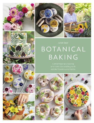 This is the book cover for 'Botanical Baking' by Juliet Sear