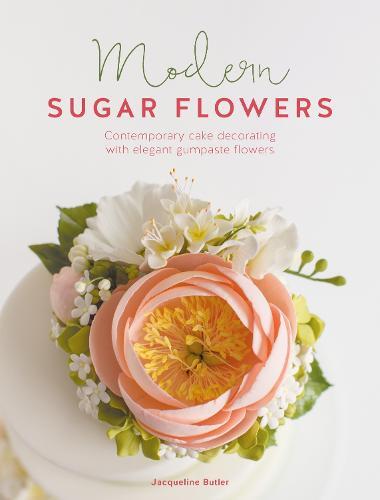 This is the book cover for 'Modern Sugar Flowers' by Jacqueline Butler