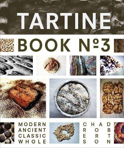 This is the book cover for 'Tartine Book No. 3' by Chad Robertson