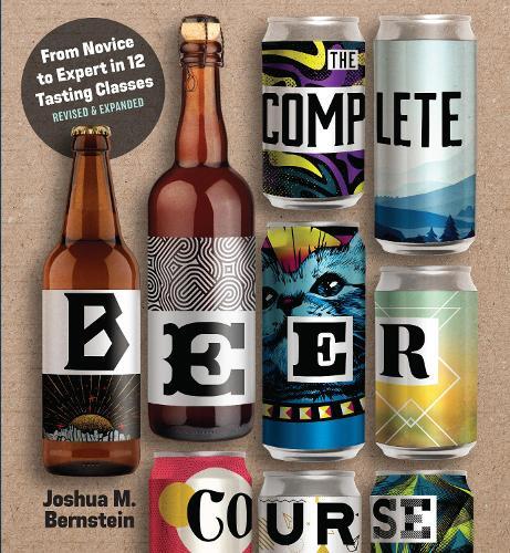 This is the book cover for 'The Complete Beer Course' by Joshua M. Bernstein