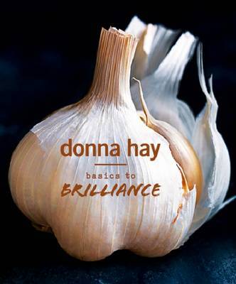 This is the book cover for 'Basics to Brilliance' by Donna Hay