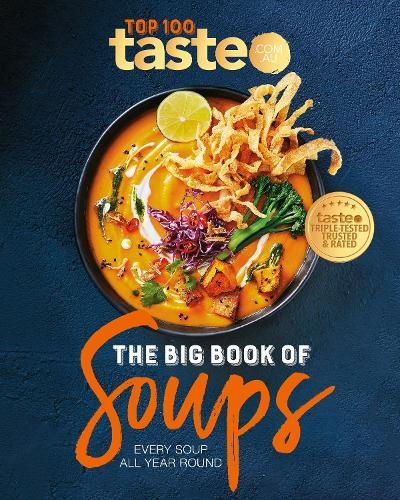 This is the book cover for 'The Big Book of Soups' by taste.com.au