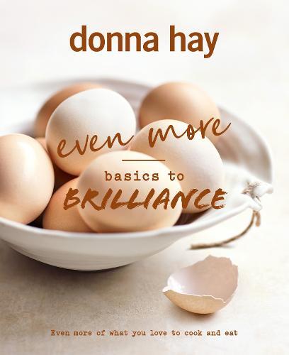 This is the book cover for 'Even More Basics to Brilliance' by Donna Hay