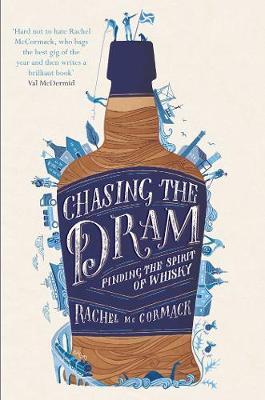 This is the book cover for 'Chasing the Dram' by Rachel McCormack