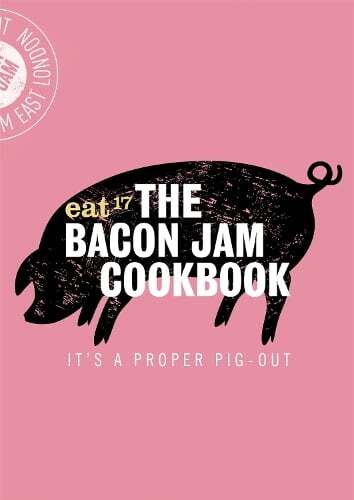 This is the book cover for 'The Bacon Jam Cookbook' by Eat 17