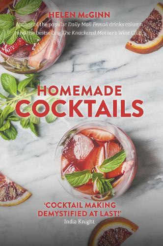 This is the book cover for 'Homemade Cocktails' by Helen McGinn