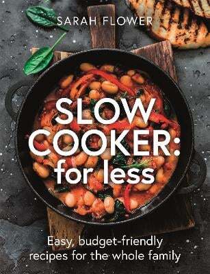 This is the book cover for 'Slow Cooker: for Less' by Sarah Flower