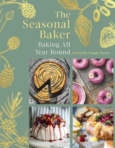 This is the book cover for 'The Seasonal Baker' by Michelle Evans-Fecci