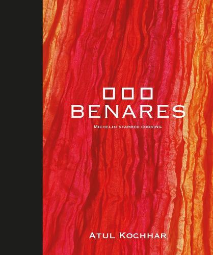 This is the book cover for 'Benares' by Atul Kochhar