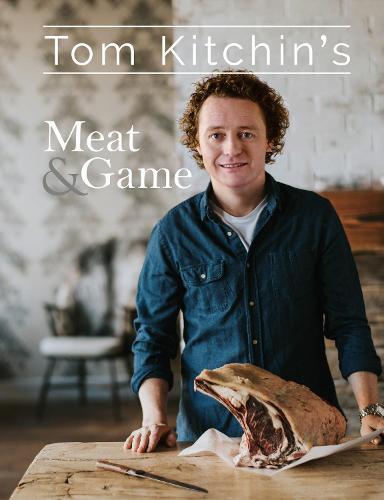 This is the book cover for 'Tom Kitchin's Meat and Game' by Tom Kitchin