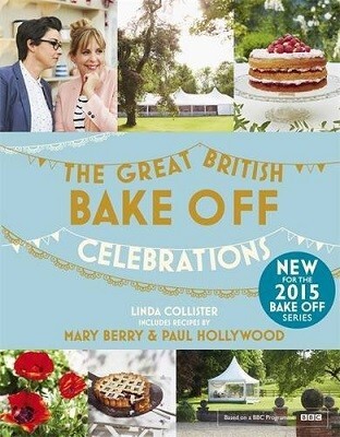 This is the book cover for 'Great British Bake Off: Celebrations' by Linda Collister