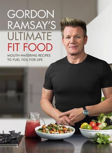 This is the book cover for 'Gordon Ramsay Ultimate Fit Food' by Gordon Ramsay