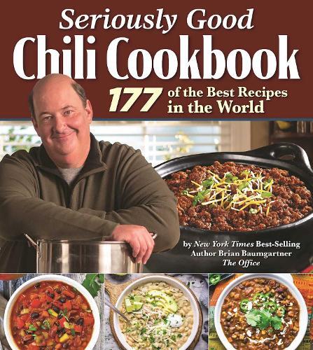 This is the book cover for 'Seriously Good Chili Cookbook' by Brian Baumgartner