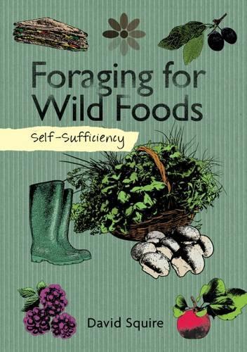 This is the book cover for 'Self-Sufficiency: Foraging for Wild Foods' by David Squire