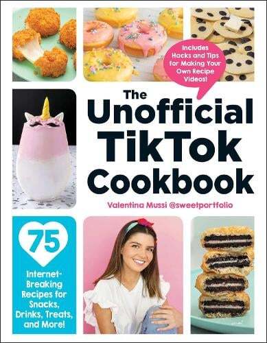 This is the book cover for 'The Unofficial TikTok Cookbook' by Valentina Mussi