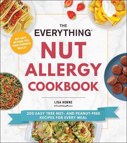 This is the book cover for 'The Everything Nut Allergy Cookbook' by Lisa Horne