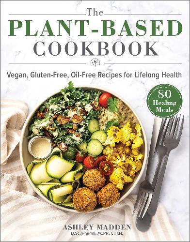 This is the book cover for 'The Plant-Based Cookbook' by Ashley Madden