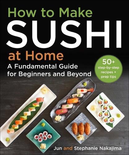 This is the book cover for 'How to Make Sushi at Home' by Jun Nakajima