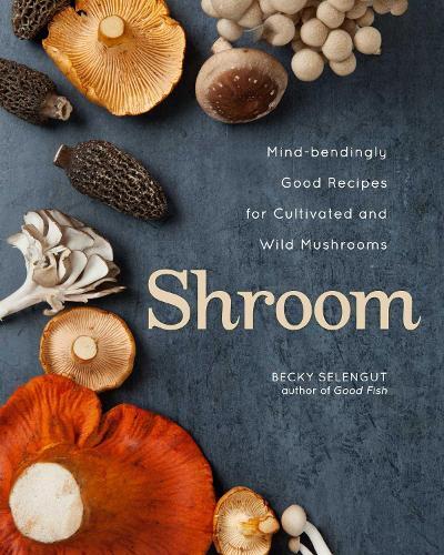 This is the book cover for 'Shroom' by Becky Selengut