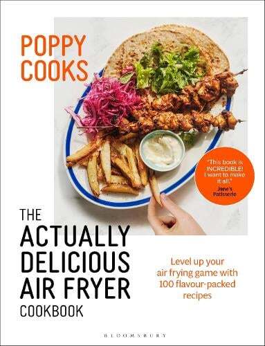 This is the book cover for 'Poppy Cooks: The Actually Delicious Air Fryer Cookbook' by Poppy O'Toole