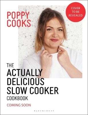 This is the book cover for 'Poppy Cooks: The Actually Delicious Slow Cooker Cookbook' by Poppy O'Toole