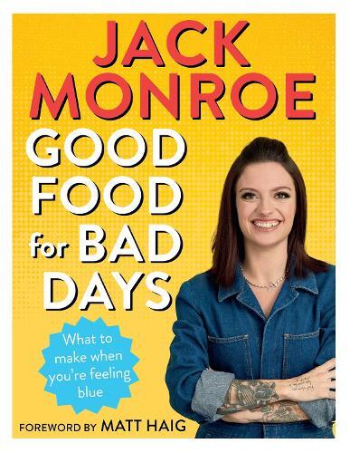 This is the book cover for 'Good Food for Bad Days' by Jack Monroe