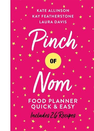 This is the book cover for 'Pinch of Nom Food Planner: Quick & Easy' by Kay Allinson