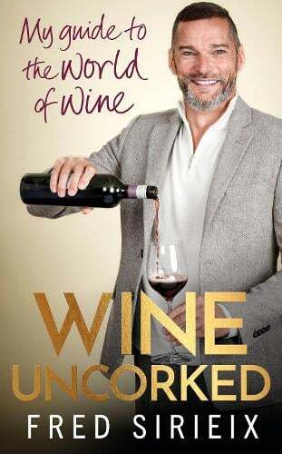 This is the book cover for 'Wine Uncorked' by Fred Sirieix