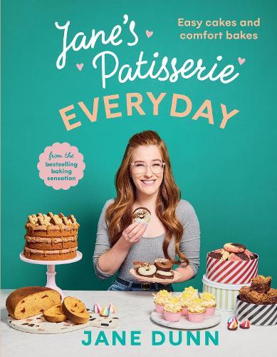 This is the book cover for 'Jane’s Patisserie Everyday' by Jane Dunn