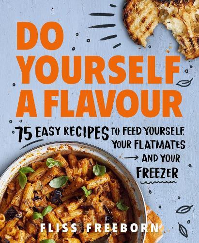 This is the book cover for 'Do Yourself a Flavour' by Fliss Freeborn