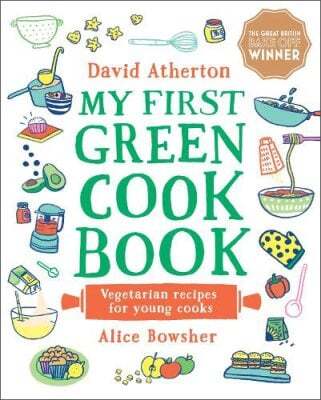 This is the book cover for 'My First Green Cook Book: Vegetarian Recipes for Young Cooks' by David Atherton