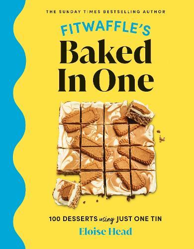 This is the book cover for 'Fitwaffle's Baked In One' by Eloise Head