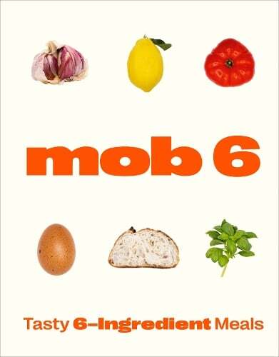 This is the book cover for 'Mob 6: Tasty 6-Ingredient Meals' by Mob