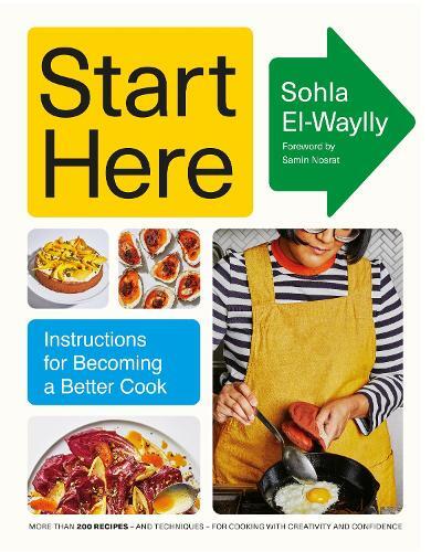 This is the book cover for 'Start Here' by Sohla El-Waylly
