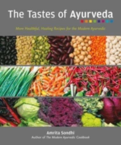 This is the book cover for 'The Tastes Of Ayurveda' by Amrita Sondhi