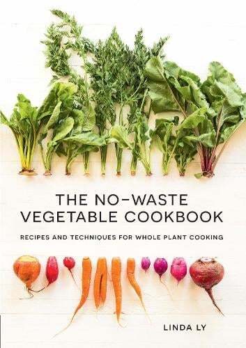 This is the book cover for 'The No-Waste Vegetable Cookbook' by Linda Ly