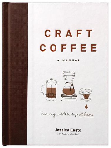 This is the book cover for 'Craft Coffee: A Manual' by Jessica Easto