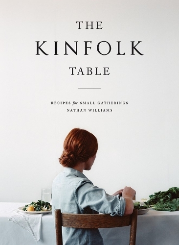 This is the book cover for 'The Kinfolk Table' by Nathan Williams