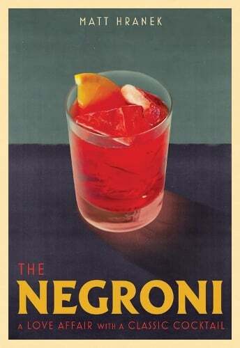 This is the book cover for 'The Negroni' by Matt Hranek