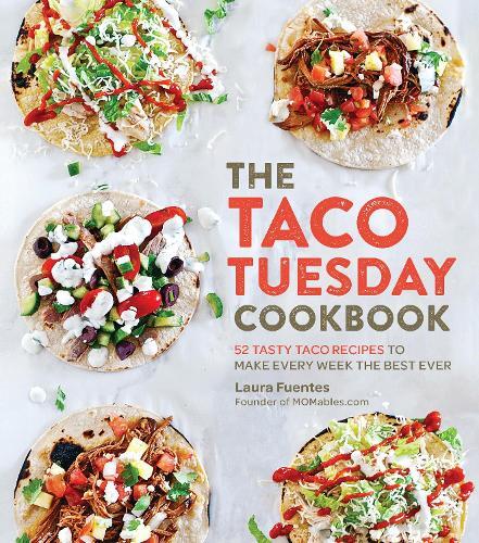 This is the book cover for 'The Taco Tuesday Cookbook' by Laura Fuentes