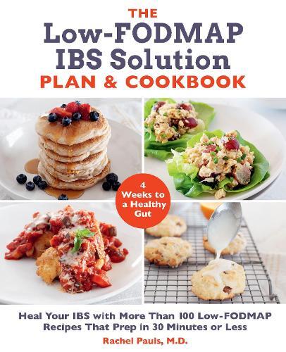 This is the book cover for 'The Low-FODMAP IBS Solution Plan and Cookbook' by Dr. Rachel Pauls