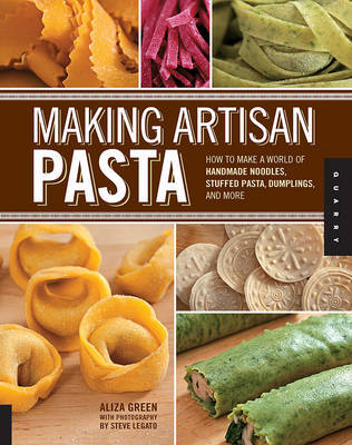 This is the book cover for 'Making Artisan Pasta' by Aliza Green