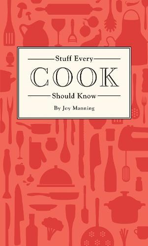 This is the book cover for 'Stuff Every Cook Should Know' by Joy Manning