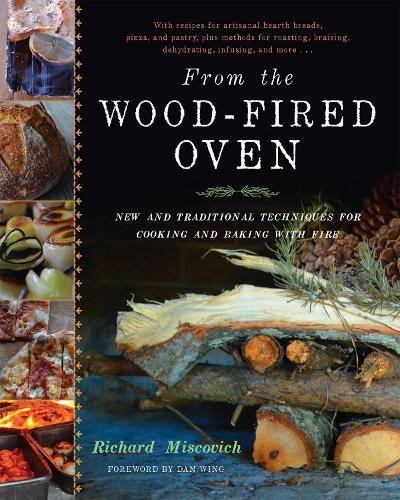 This is the book cover for 'From the Wood-Fired Oven' by Richard Miscovich