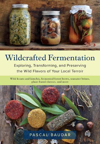 This is the book cover for 'Wildcrafted Fermentation' by Pascal Baudar