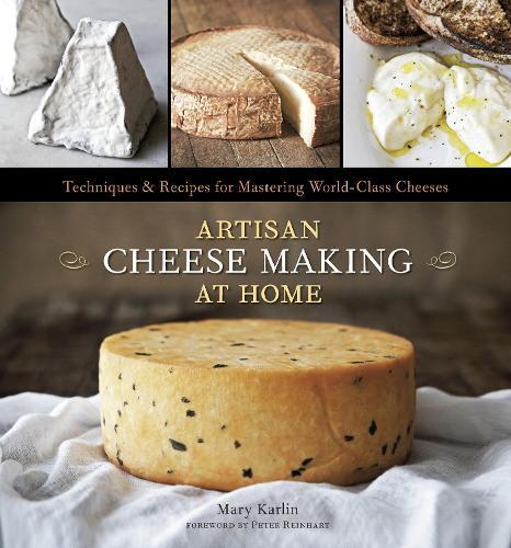 This is the book cover for 'Artisan Cheese Making at Home' by Mary Karlin